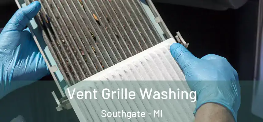  Vent Grille Washing Southgate - MI
